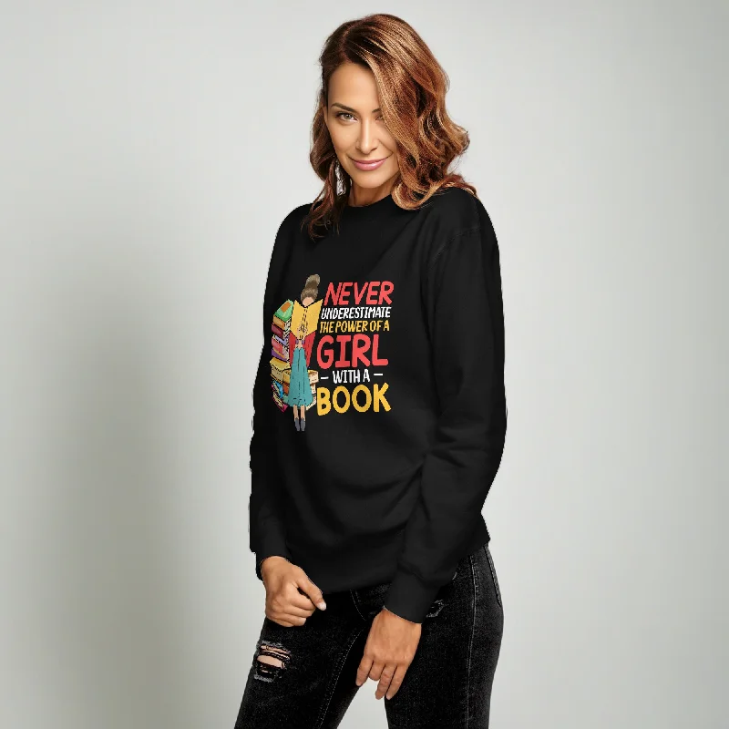 Never Underestimate the Power of a Girl with a Book Unisex Sweatshirt