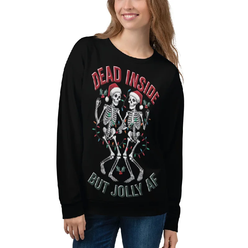 Dead Inside But Jolly AF Unisex Sweatshirt